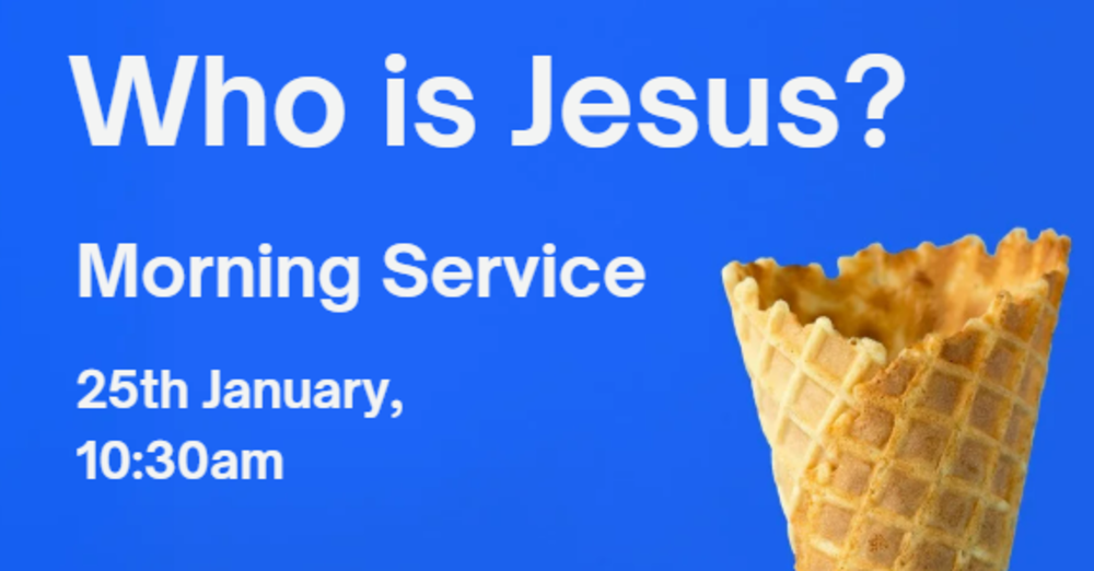 Morning Service: Who is Jesus?