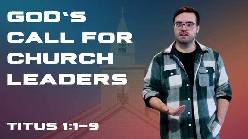 God's Call For Church Leaders