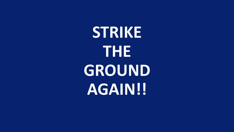 Strike the Ground Again