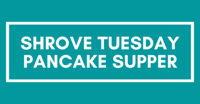 Shrove Tuesday Pancake Supper