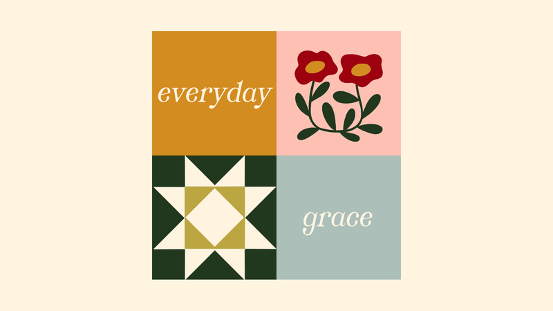 Everyday Grace (Week 1)