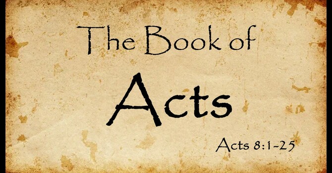Acts 8:1-25