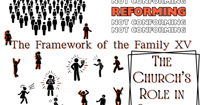 The Framework of the Family XV: The Church's Role in Society