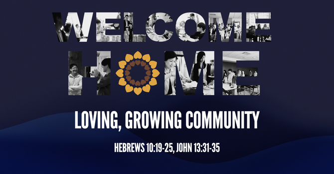 3. Welcome Home: Loving, Caring Community