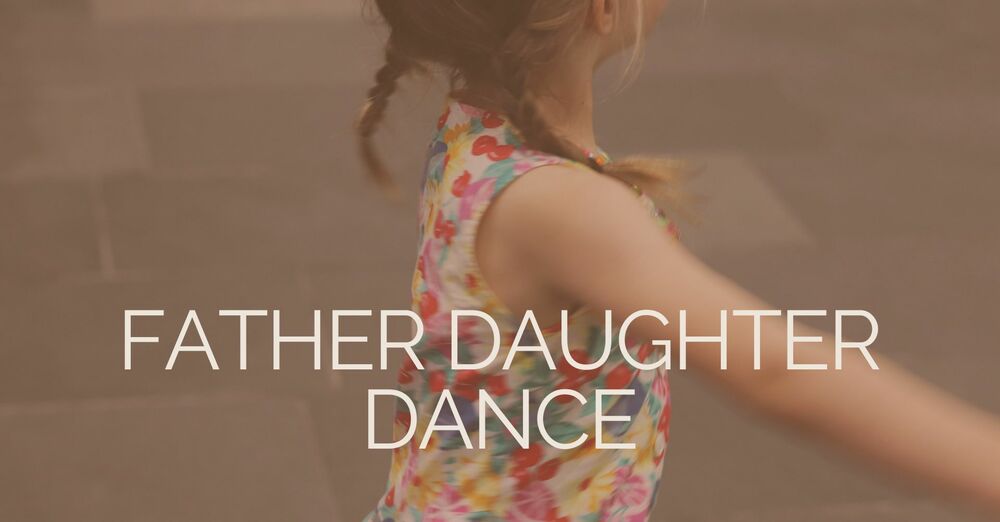 Father- Daughter Dance 