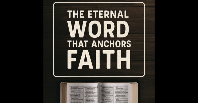 The Eternal Word That Anchors Faith image