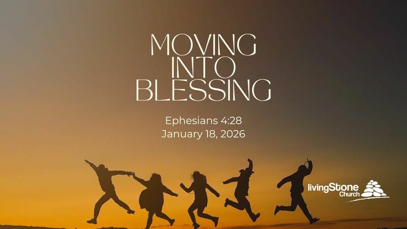 Moving Into Blessing