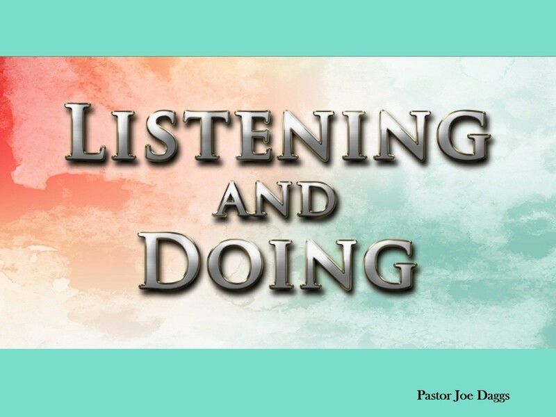 "Listening and Doing"