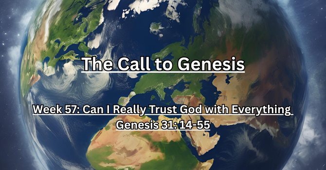 The Call to Genesis Week 57