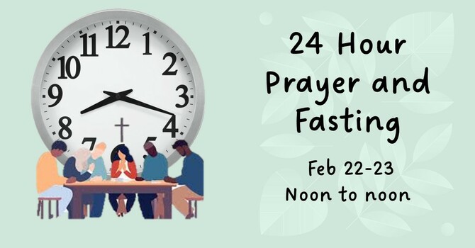24 Hour Prayer and Fasting