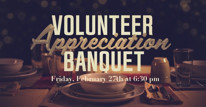 Volunteer Appreciation Dinner