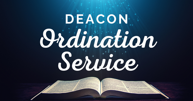 Deacon Ordination Service