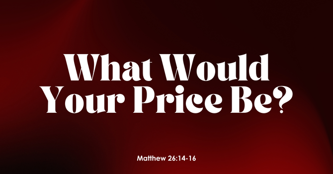 What Would Your Price Be?