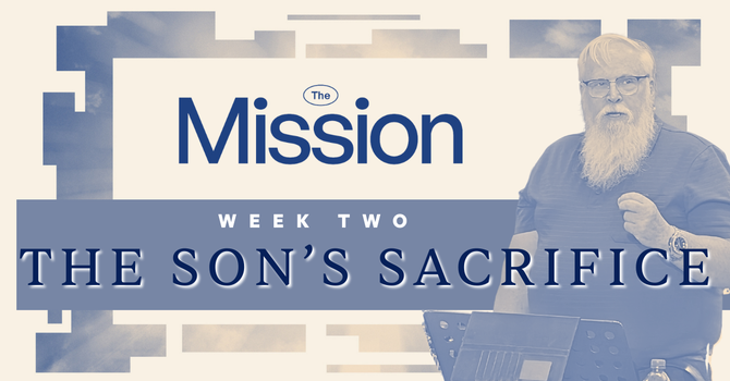 The Son’s Sacrifice
