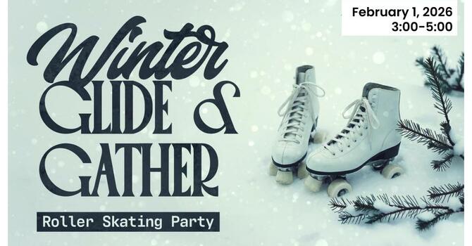 Winter Glide & Gather--Event Rescheduled!