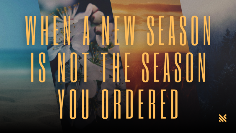 When A Season Is Not The Season You Ordered