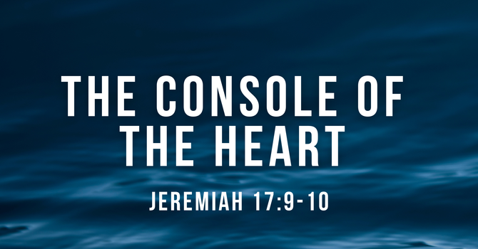 The Console of the Heart