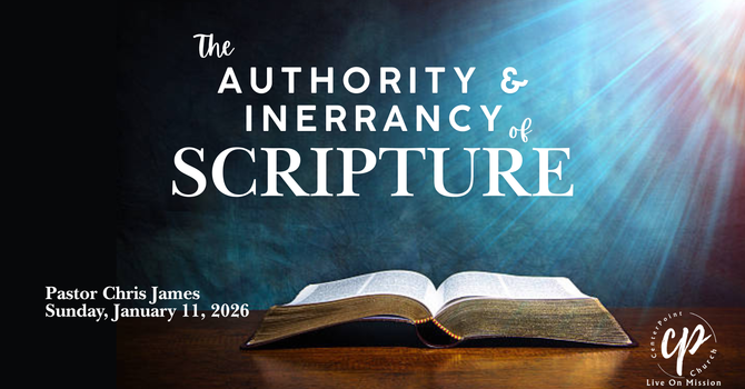 The Authority and Inerrancy of Scripture