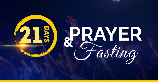 21 Day Prayer and Fasting