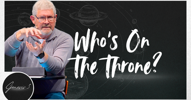 Who’s Really on the Throne of Your Life?