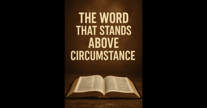 The Word That Stands Above Circumstance image