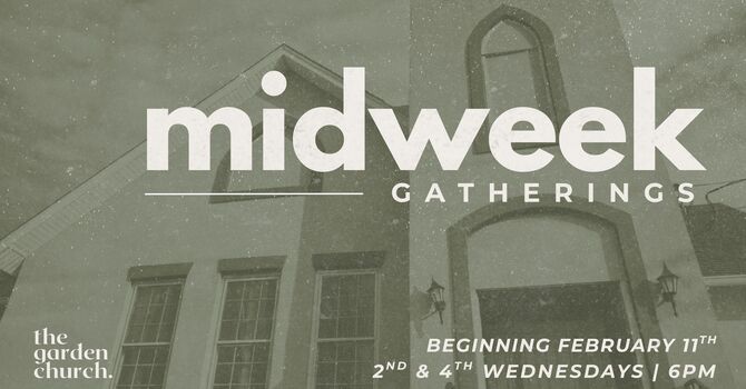 Midweek Gatherings