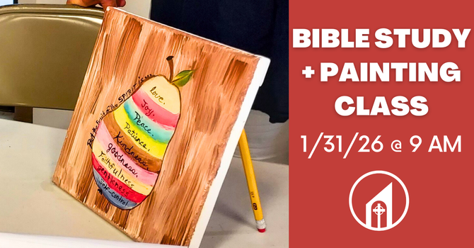 Bible Study + Painting 