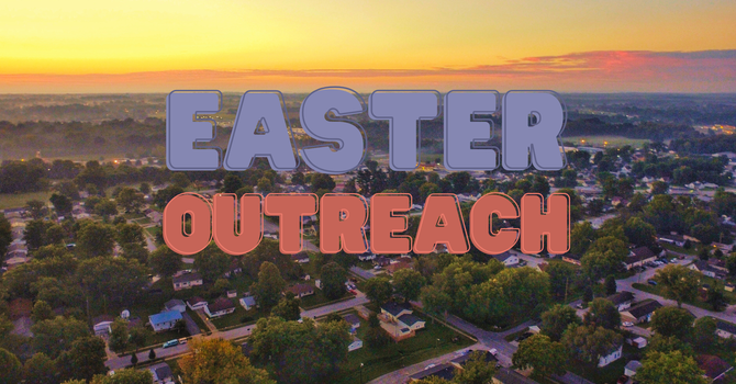 Easter Outreach