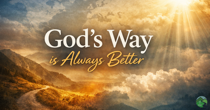 God's Way is Always Better