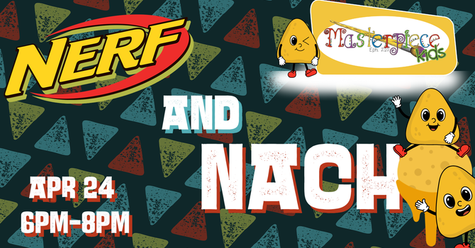 MPK Nerf & Nachos