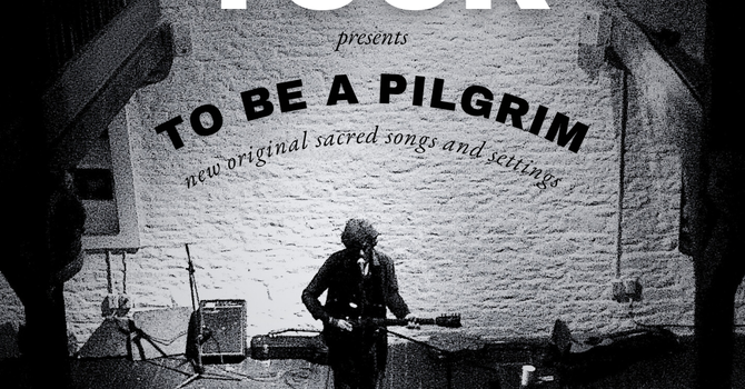 AL TUCK presents: 'To Be A Pilgrim'