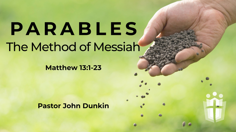 PARABLES: The Method of Messiah