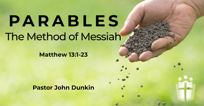 PARABLES: The Method of Messiah