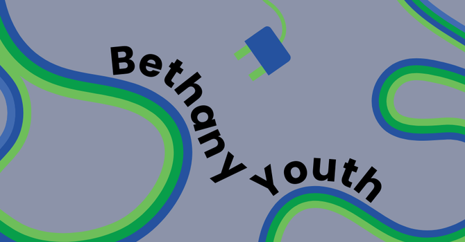 Bethany Youth - What's Happening Next?