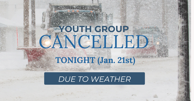 UPDATE: ALL Wednesday Evening Activities Cancelled - Wed., Jan. 21
