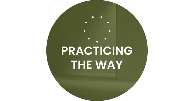 Practicing The Way