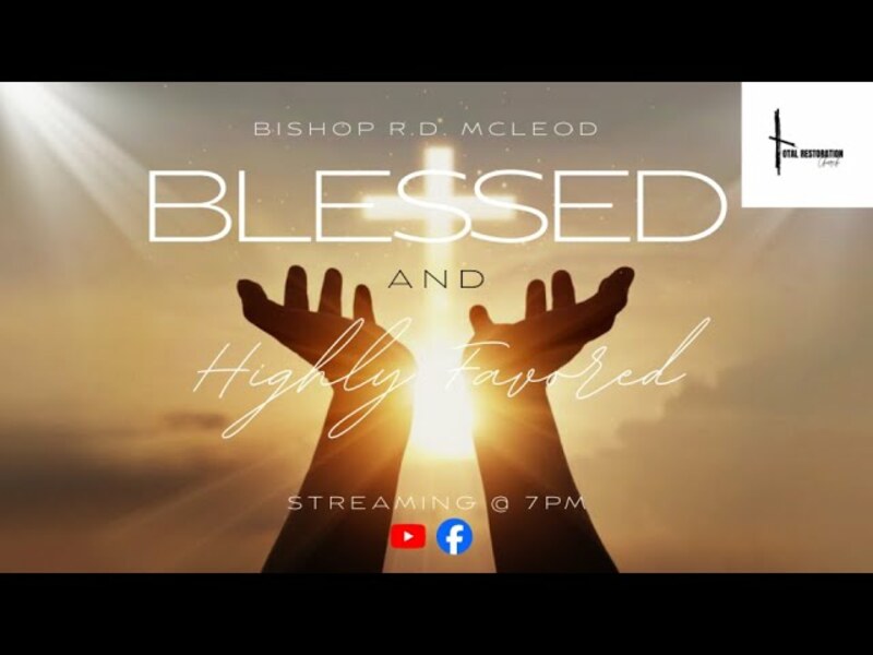 Blessed and Highly Favored