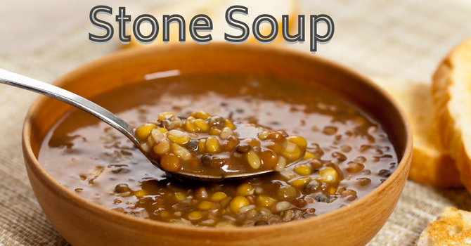 Stone Soup Sunday: Creating Abundance Together