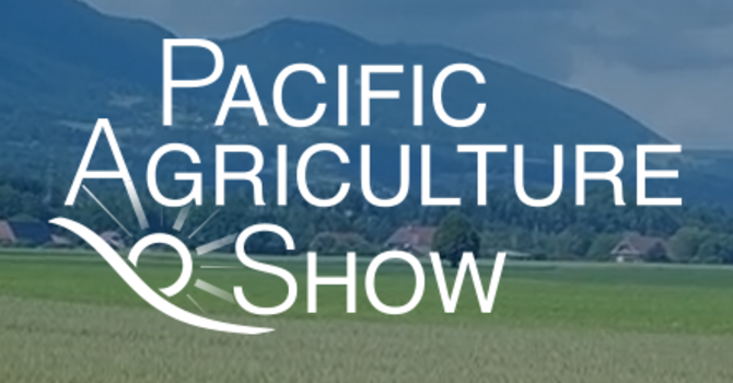 Visit our booth at the Pacific Agriculture Show Thursday-Saturday image