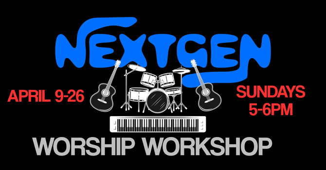 NextGen Worship Workshop