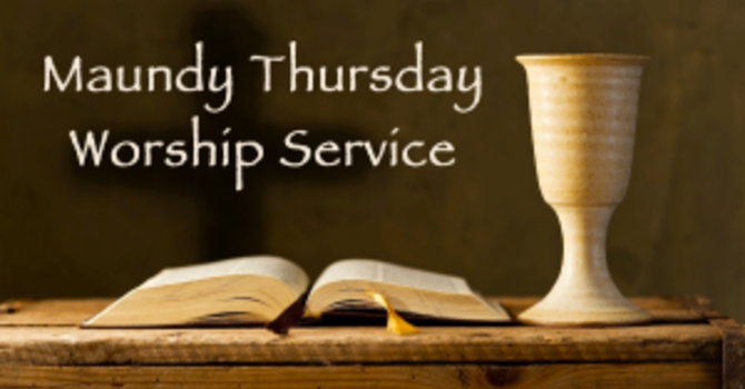 Maundy-Holy Thursday Service