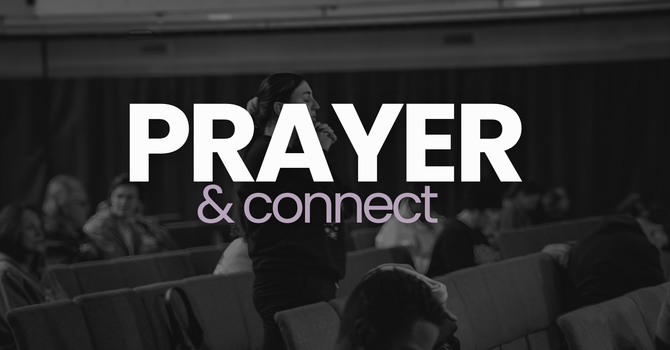 Prayer and Connect