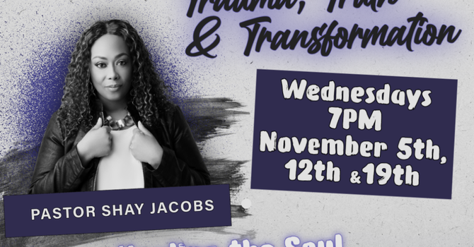 Trauma, Truth & Transformation - Week 1