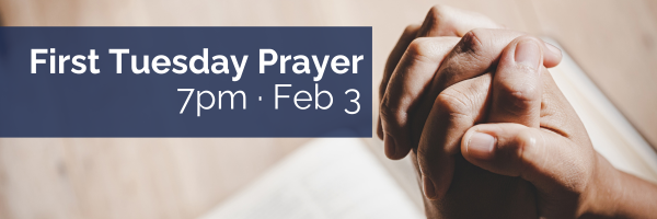 First Tuesday Prayer
