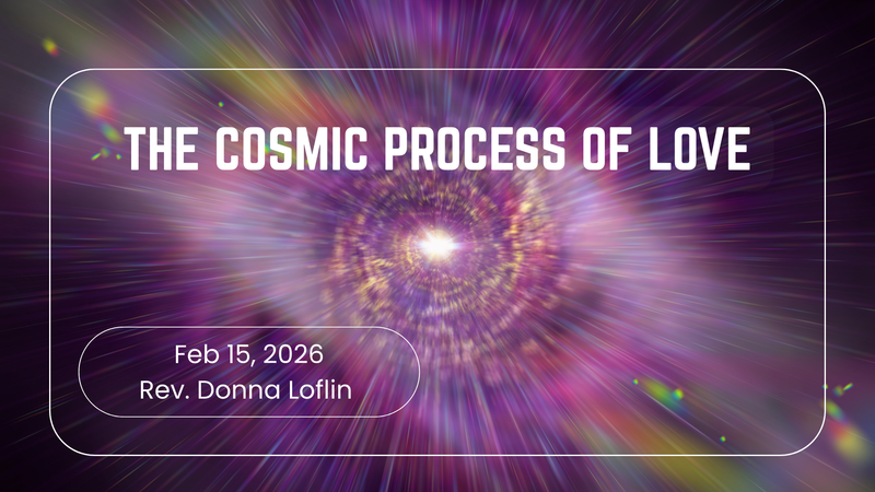 The Cosmic Process of Love
