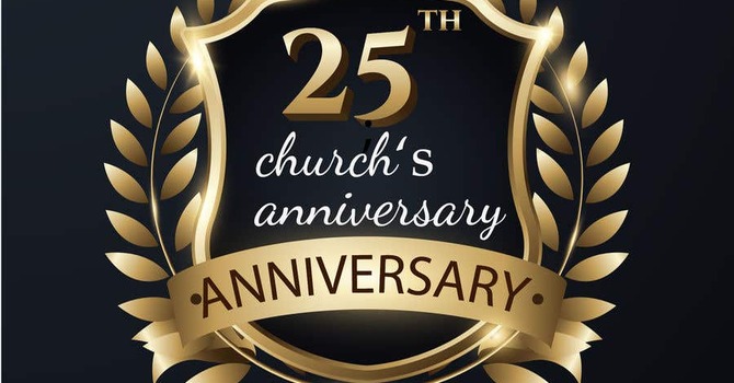 25th Church and Pastoral Anniversary