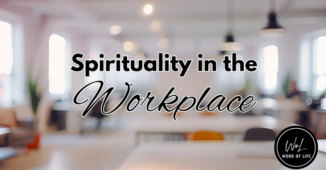 Spirituality in the Workplace