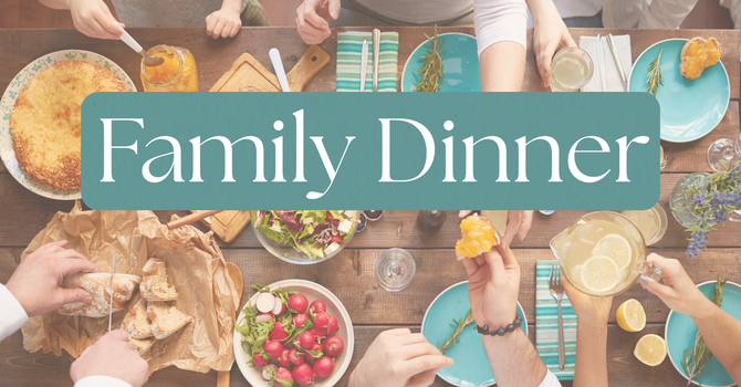Family Dinner (Sign Up)