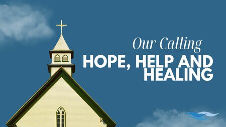 Our Calling - Hope, Help, & Healing