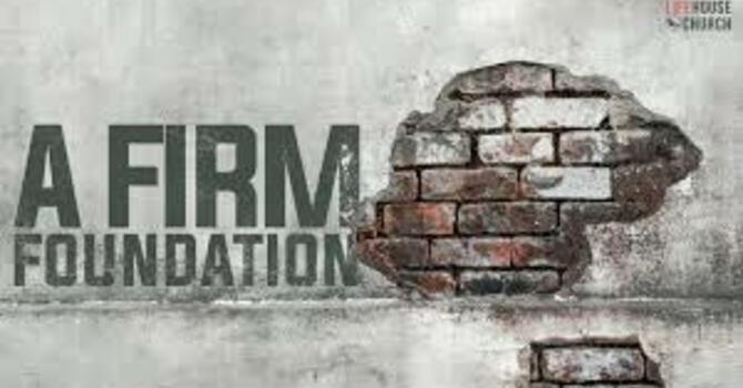Building Your Life on a Strong Foundation